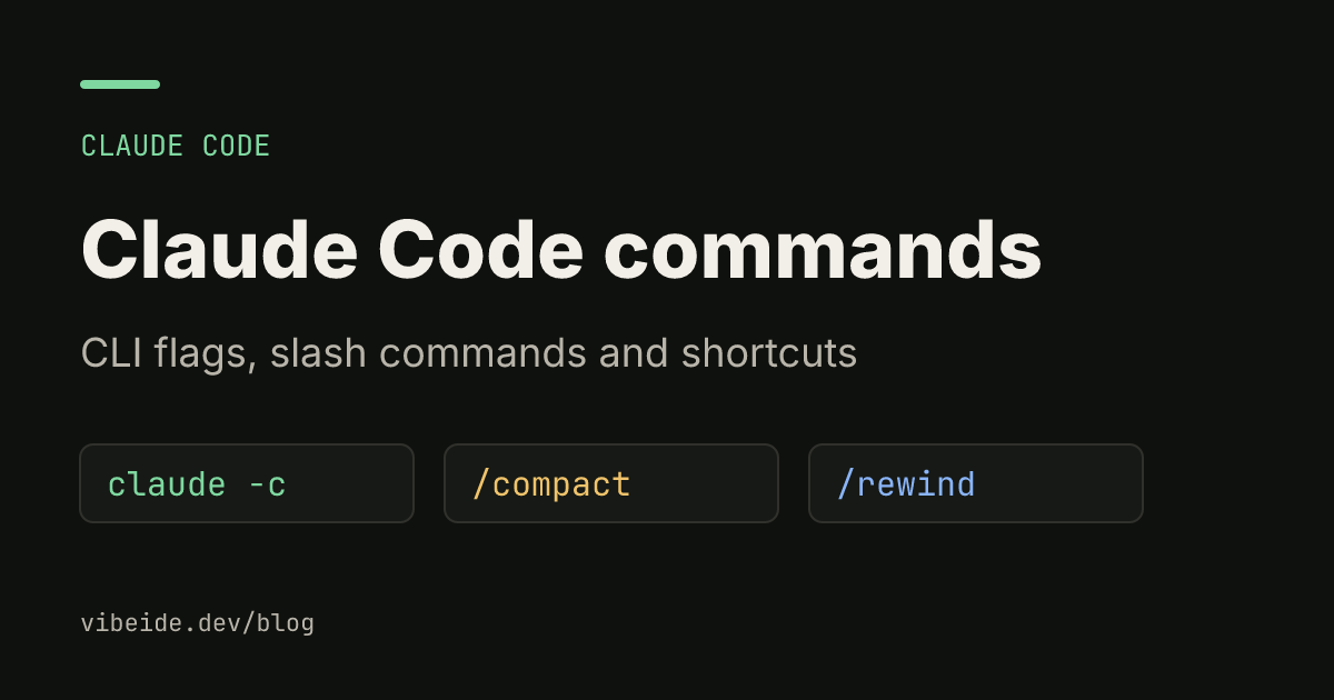Title card: Claude Code commands, CLI flags, slash commands and shortcuts, with three example commands: claude -c, /compact and /rewind.