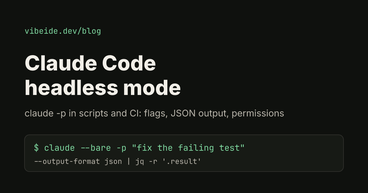 Claude Code headless mode title card with a terminal running claude --bare -p "fix the failing test" with --output-format json piped to jq.